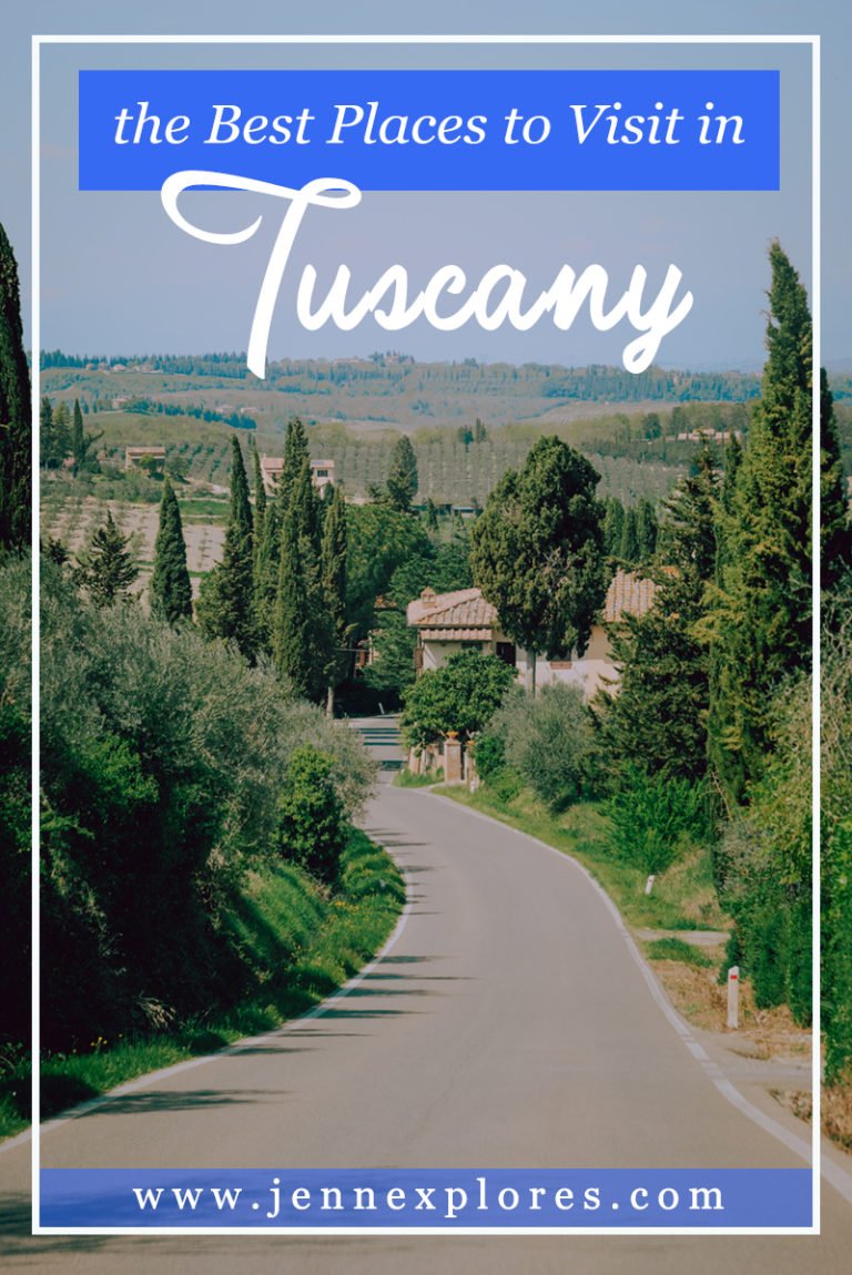The Best Places to Visit in Tuscany, Italy for a Memorable Roadtrip